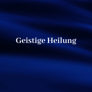 Geistige Heilung